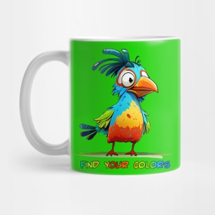 Colorful Crazy Bird - Find Your Colors Mug